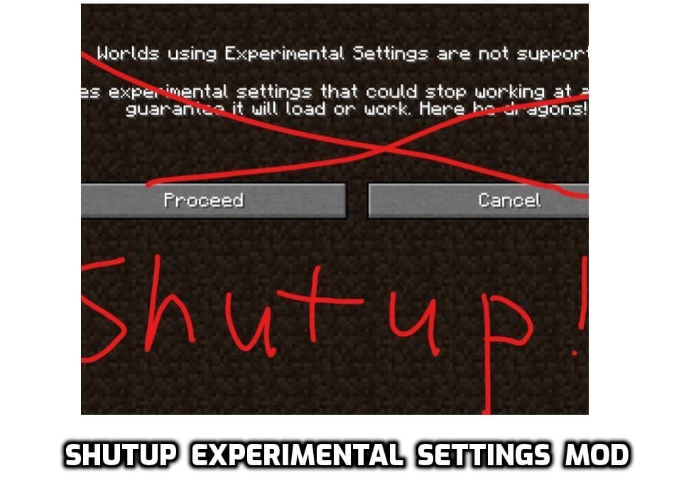 Shutup Experimental Settings mod